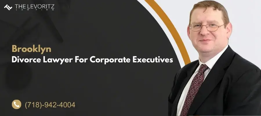 Best Brooklyn Divorce Lawyer For Corporate Executives
