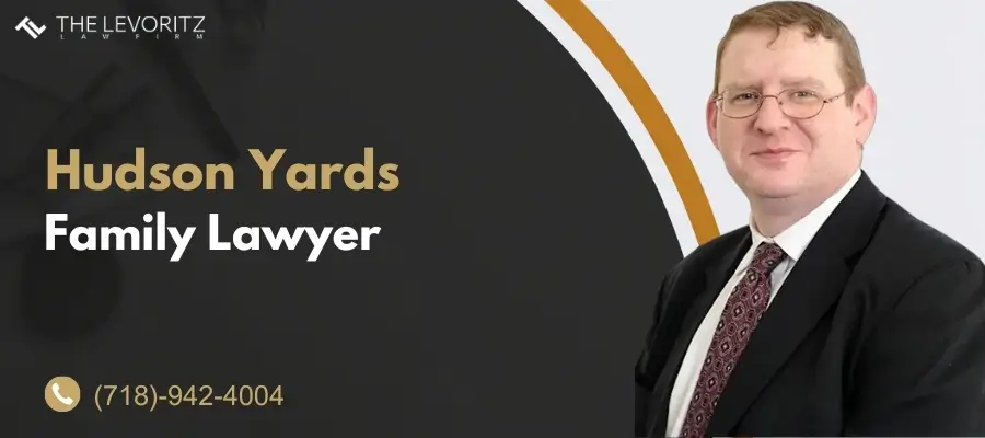 Best Hudson Yards Family Lawyer