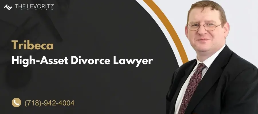 Best Tribeca High Asset Divorce Lawyer