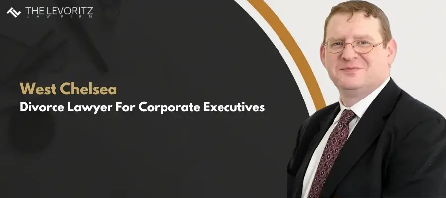 Hudson Yards Divorce Lawyer For Mothers Best West Chelsea Divorce Lawyer For Corporate Executives