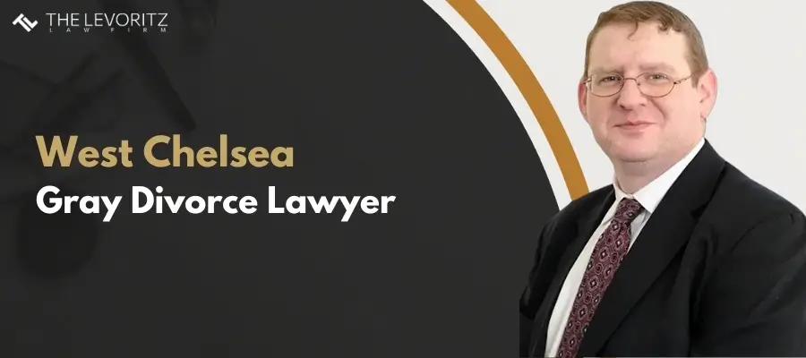 Best West Chelsea Gray Divorce Lawyer
